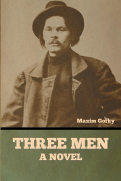 Three Men - Gorky, Maxim