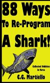 88 Ways To Re-Program A Shark!