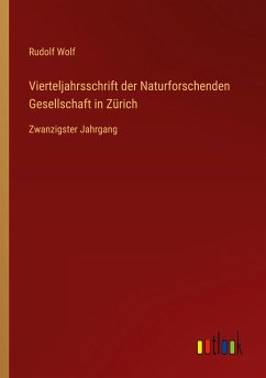 Vierteljahrsschrift der Naturforschenden Gesellschaft in Zürich - Wolf, Rudolf