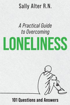 A Practical Guide to Overcoming Loneliness - Alter, Sally