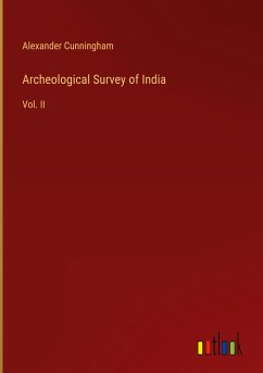 Archeological Survey of India - Cunningham, Alexander