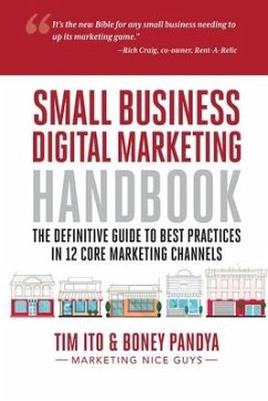 Small Business Digital Marketing Handbook - Ito, Timothy; Pandya, Boney