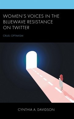 Women's Voices in the BlueWave Resistance on Twitter (eBook, ePUB) - Davidson, Cynthia A.