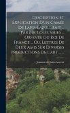 Description Et Explication D'un Camée De Lapis-lazuli, Fait ... Par Mr. Louis Siries ... Orfevre Du Roi De France ... Ou, Lettres De Deux Amis Sur Diverses Productions De L'art ... ...