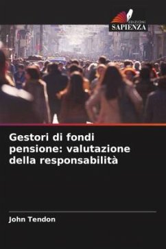 Gestori di fondi pensione: valutazione della responsabilità - Tendon, John