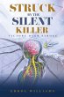 STRUCK BY THE SILENT KILLER - Bild 1