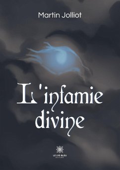 L'infamie divine - Martin Jolliot