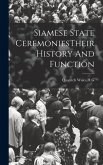 Siamese State CeremoniesTheir History And Function Siamese State CeremoniesTheir History And Function