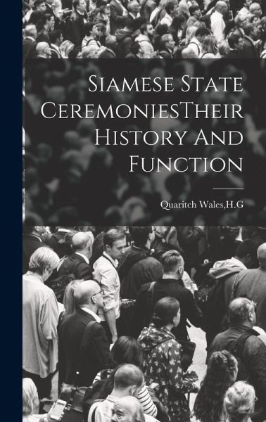 Siamese State CeremoniesTheir History And Function Siamese State CeremoniesTheir History And Function