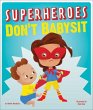 Superheroes Don't Babysit - Bild 1