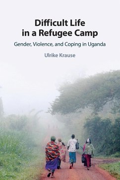 Difficult Life in a Refugee Camp - Krause, Ulrike (Universitat Osnabruck)