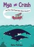 Mya and Crash and Their High-Flying Right Whale Adventure