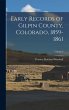 Early Records of Gilpin County,... - Bild 1