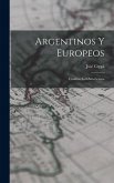 Argentinos Y Europeos: Cuadros Sud-Americanos