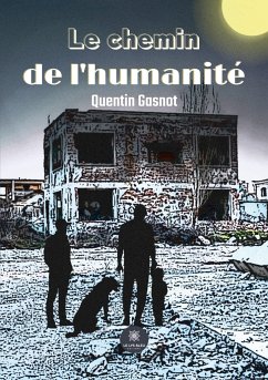 Le chemin de l'humanité - Quentin Gasnot