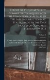 Report of the Joint Select Committee to Inquire Into the Condition of Affairs in the Late Insurrectionary States, Made to the Two Houses of Congress F