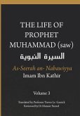 The Life of the Prophet Muhammad (saw) - Volume 3 - As Seerah An Nabawiyya - &#1575;&#1604;&#1587;&#1610;&#1585;&#1577; &#1575;&#1604;&#1606;&#1576;&#