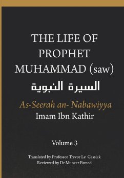 The Life of the Prophet Muhammad (saw) - Volume 3 - As Seerah An Nabawiyya - السيرة النب&# - Ibn Kathir, Imam