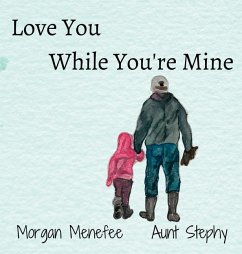 Love You While You're Mine - Menefee, Morgan