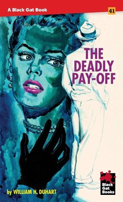 The Deadly Pay-Off - Duhart, William H.