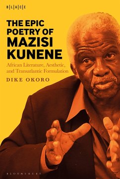 The Epic Poetry of Mazisi Kunene - Okoro, Dike