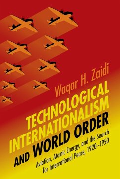 Technological Internationalism and World Order - Zaidi, Waqar H. (Lahore University of Management Sciences, Pakistan)