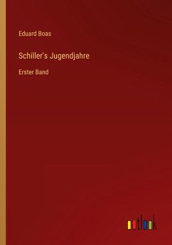 Schiller's Jugendjahre - Boas, Eduard