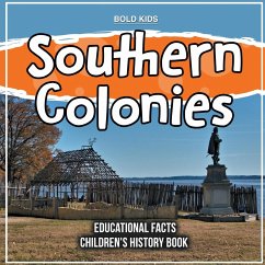 Southern Colonies Educational Facts Children's History Book - Kids, Bold