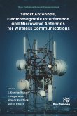 Smart Antennas, Electromagnetic Interference and Microwave Antennas for Wireless Communications (eBook, ePUB)