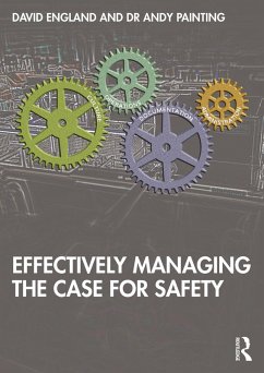 Effectively Managing the Case for Safety (eBook, PDF) - England, David; Painting, Andy