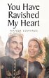 You Have Ravished My Heart (eBook, ePUB) - Bild 1