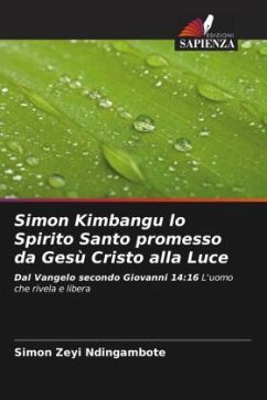 Simon Kimbangu lo Spirito Santo promesso da Gesù Cristo alla Luce - ZEYI NDINGAMBOTE, Simon