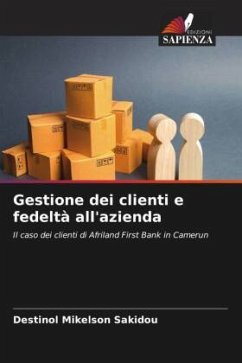 Gestione dei clienti e fedeltà all'azienda - Sakidou, Destinol Mikelson