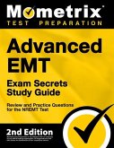 Advanced EMT Exam Secrets Study Guide - Review and Practice Questions for the Nremt Test