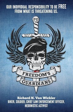 Freedom's Guardians - Wickler, Richard N. van