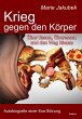 Krieg gegen den Körper - Über Essen,... - Bild 1