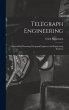 Telegraph Engineering: A Manual for... - Bild 1