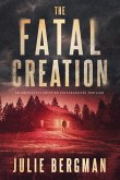 The Fatal Creation