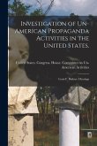 Investigation of Un-American Propaganda Activities in the United States.: Louis F. Budenz. Hearings Investigation of Un-American Propaganda Activities in the United States.: Louis F. Budenz. Hearings