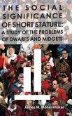 The Social Significance of Short Stature: A Study of the Problems of Dwarfs and Midgets