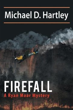 Firefall: A Ryan Moore Mystery - Hartley, Michael D.