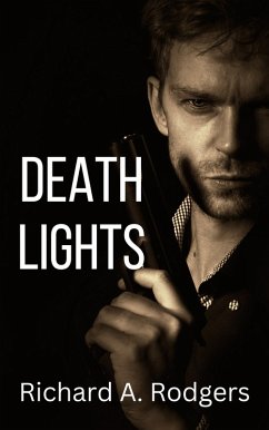 Death Lights (eBook, ePUB) - Rodgers, Richard A.