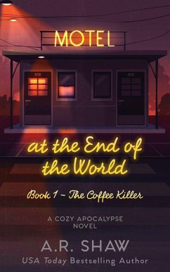 The Coffee Killer (Motel at the End of the World, #1) (eBook, ePUB) - Shaw, A. R.