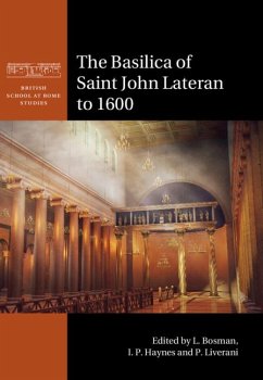 The Basilica of Saint John Lateran to 1600 Cover The Basilica of Saint John Lateran to 1600