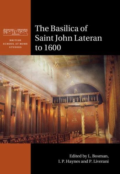 The Basilica of Saint John Lateran to 1600 The Basilica of Saint John Lateran to 1600