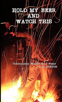Cover Hold My Beer and Watch This (Paperback)
