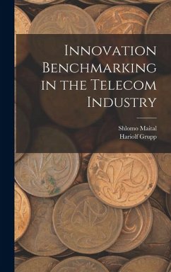 Innovation Benchmarking in the Telecom Industry - Grupp, Hariolf; Maital, Shlomo