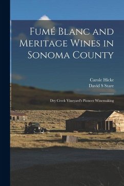 Cover Fumé Blanc and Meritage Wines in Sonoma County: Dry Creek Vineyard's Pioneer Winemaking