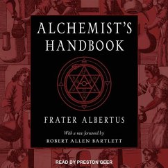The Alchemist's Handbook: A Practical Manual - Albertus, Frater