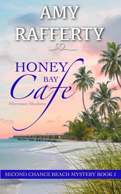 Honey Bay Cafe - Rafferty, Amy